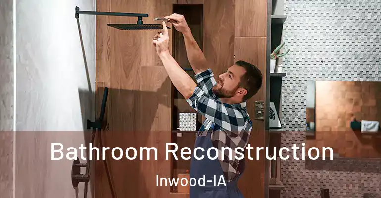inner Bathroom imggen Bathroom Reconstruction Inwood-IA