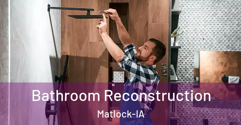 inner Bathroom imggen Bathroom Reconstruction Matlock-IA