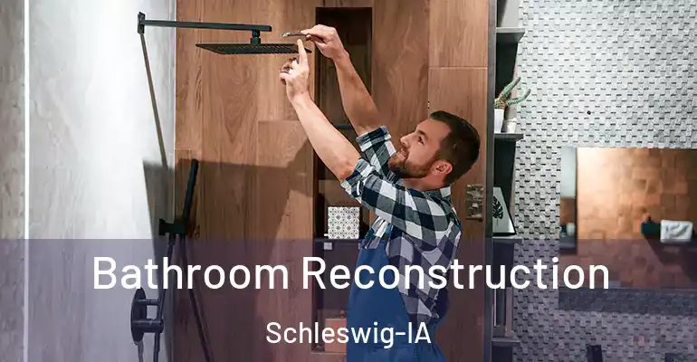 inner Bathroom imggen Bathroom Reconstruction Schleswig-IA