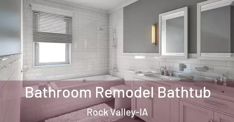 inner Bathroom imggen Bathroom Remodel Bathtub Rock Valley-IA