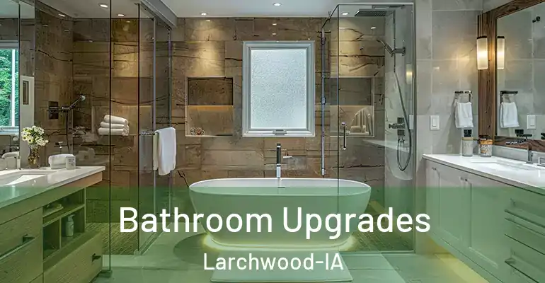 inner Bathroom imggen Bathroom Upgrades Larchwood-IA