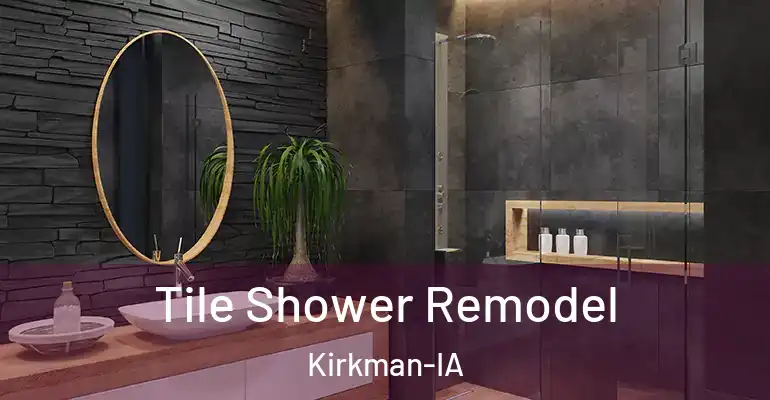 inner Bathroom imggen Tile Shower Remodel Kirkman-IA